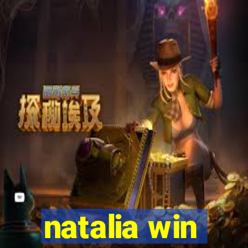 natalia win